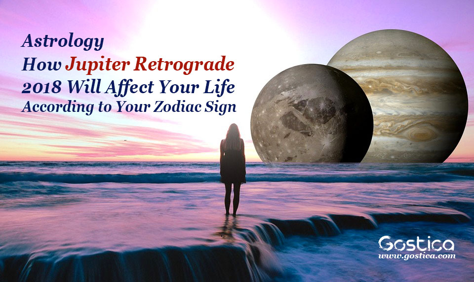 Astrology-How-Jupiter-Retrograde-2018-Will-Affect-Your-Life-According-to-Your-Zodiac-Sign.jpg