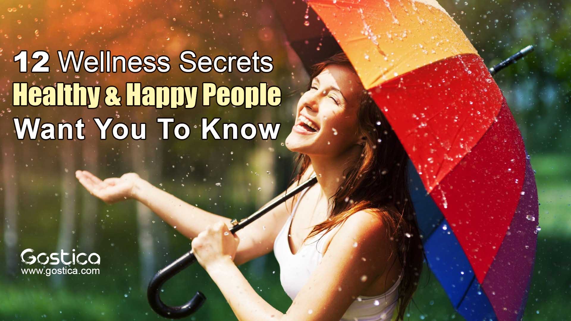 12-Wellness-Secrets-Healthy-Happy-People-Want-You-To-Know.jpg