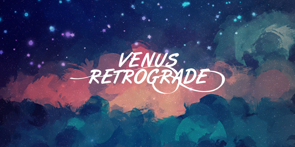 Venus Retrograde March 4 2017 - Time To Value The Right Things!