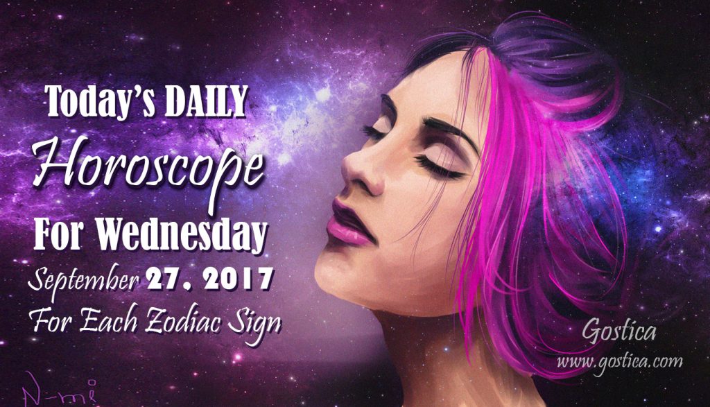 Today’s DAILY Horoscope For Wednesday, September 27, 2017 For Each Zodiac Sign