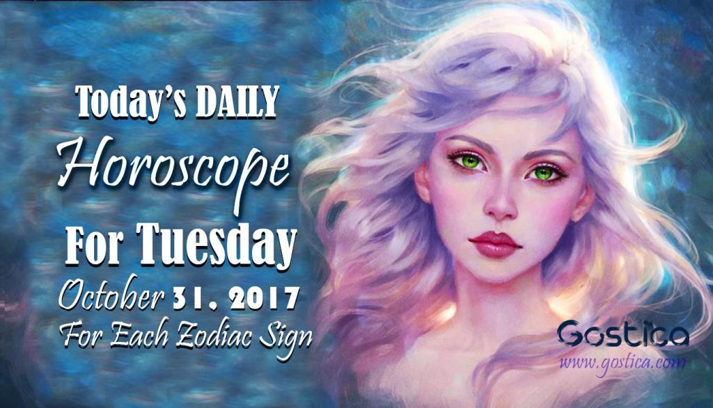 Today’s Daily Horoscopes, Tues October 31st, 2017 For Each Sign – GOSTICA