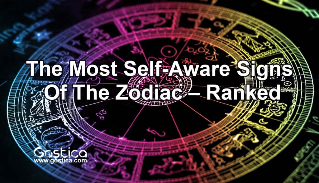 The Most Self-Aware Signs Of The Zodiac – Ranked – GOSTICA