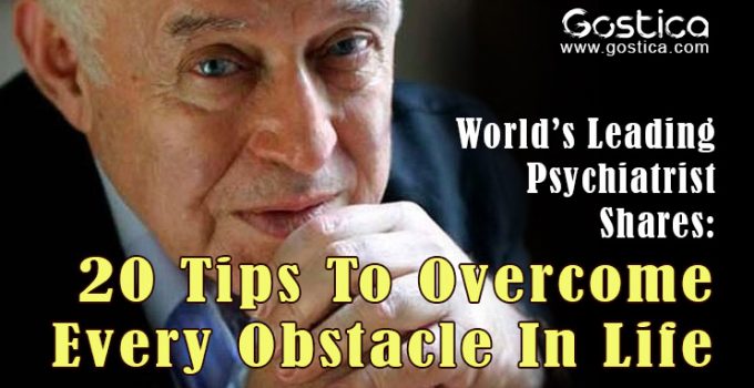 World’s-Leading-Psychiatrist-Shares-20-Tips-To-Overcome-Every-Obstacle-In-Life.jpg