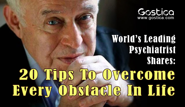 World’s-Leading-Psychiatrist-Shares-20-Tips-To-Overcome-Every-Obstacle-In-Life.jpg