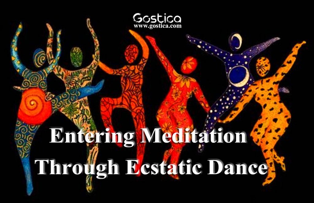 Entering Meditation Through Ecstatic Dance GOSTICA
