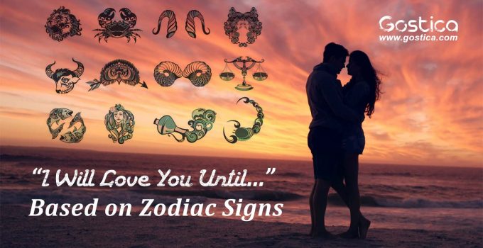 “I-Will-Love-You-Until…”-Based-on-Zodiac-Signs.jpg