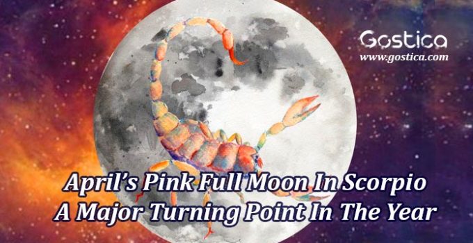 April’s-Pink-Full-Moon-In-Scorpio-–-A-Major-Turning-Point-In-The-Year.jpg