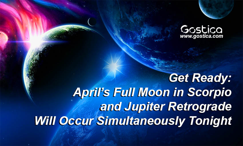 Get-Ready-April’s-Full-Moon-in-Scorpio-and-Jupiter-Retrograde-Will-Occur-Simultaneously-Tonight.jpg
