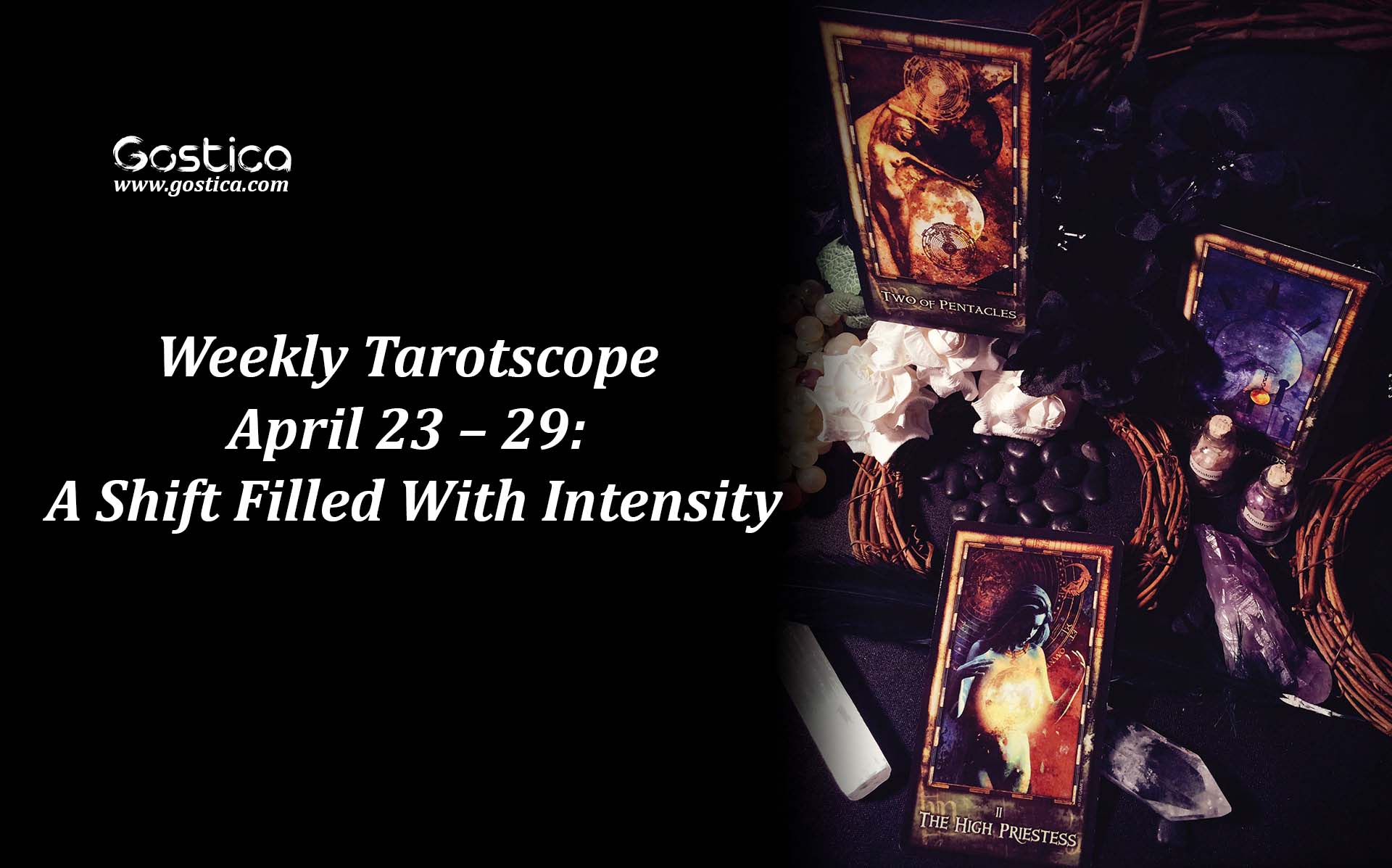 Weekly-Tarotscope-April-23-–-29-A-Shift-Filled-With-Intensity.jpg