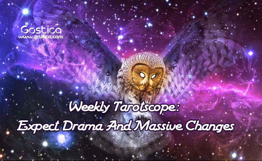 Weekly-Tarotscope-Expect-Drama-And-Massive-Changes.jpg