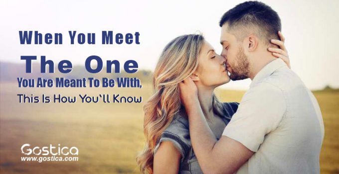 When-You-Meet-The-One-You-Are-Meant-To-Be-With-This-Is-How-You’ll-Know-1.jpg
