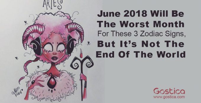 June-2018-Will-Be-The-Worst-Month-For-These-3-Zodiac-Signs-But-It’s-Not-The-End-Of-The-World.jpg
