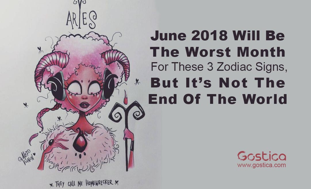 June-2018-Will-Be-The-Worst-Month-For-These-3-Zodiac-Signs-But-It’s-Not-The-End-Of-The-World.jpg