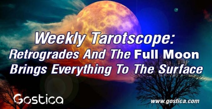 Weekly-Tarotscope-Retrogrades-And-The-Full-Moon-Brings-Everything-To-The-Surface.jpg
