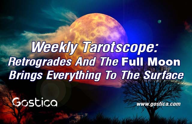 Weekly-Tarotscope-Retrogrades-And-The-Full-Moon-Brings-Everything-To-The-Surface.jpg