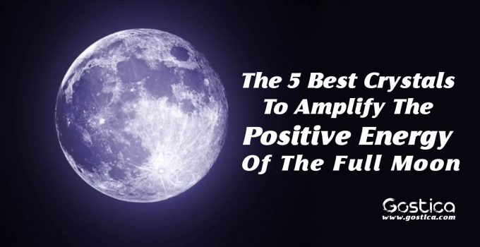 The-5-Best-Crystals-To-Amplify-The-Positive-Energy-Of-The-Full-Moon.jpg