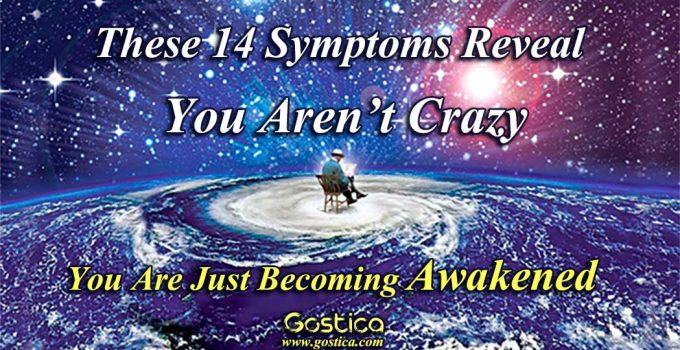 These-14-Symptoms-Reveal-You-Aren’t-Crazy-You-Are-Just-Becoming-Awakened.jpg