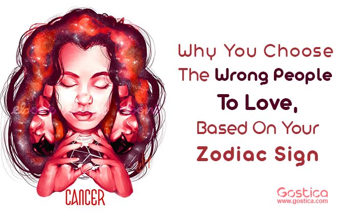Why-You-Choose-The-Wrong-People-To-Love-Based-On-Your-Zodiac-Sign.jpg