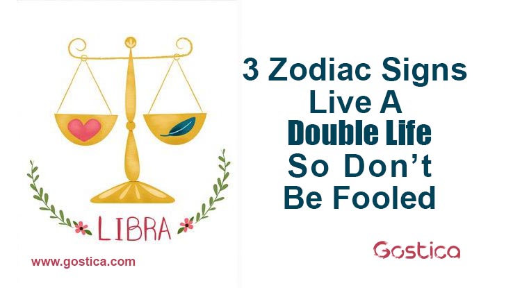 These 3 Zodiac Signs Live A Double Life, So Don’t Be Fooled – GOSTICA