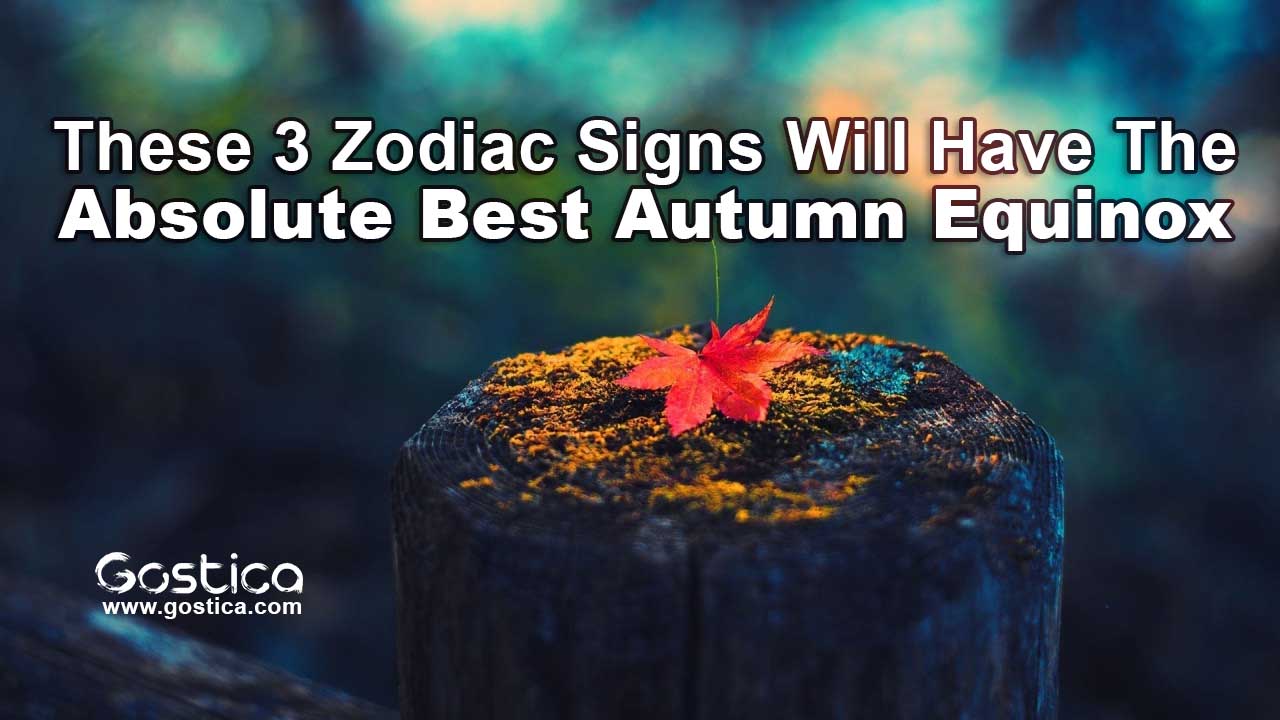 These-3-Zodiac-Signs-Will-Have-The-Absolute-Best-Autumn-Equinox.jpg