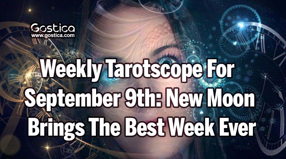 Weekly-Tarotscope-For-September-9th-New-Moon-Brings-The-Best-Week-Ever.jpg