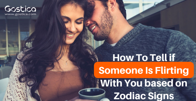 How To Tell if Someone Is Flirting With You based on Zodiac Signs