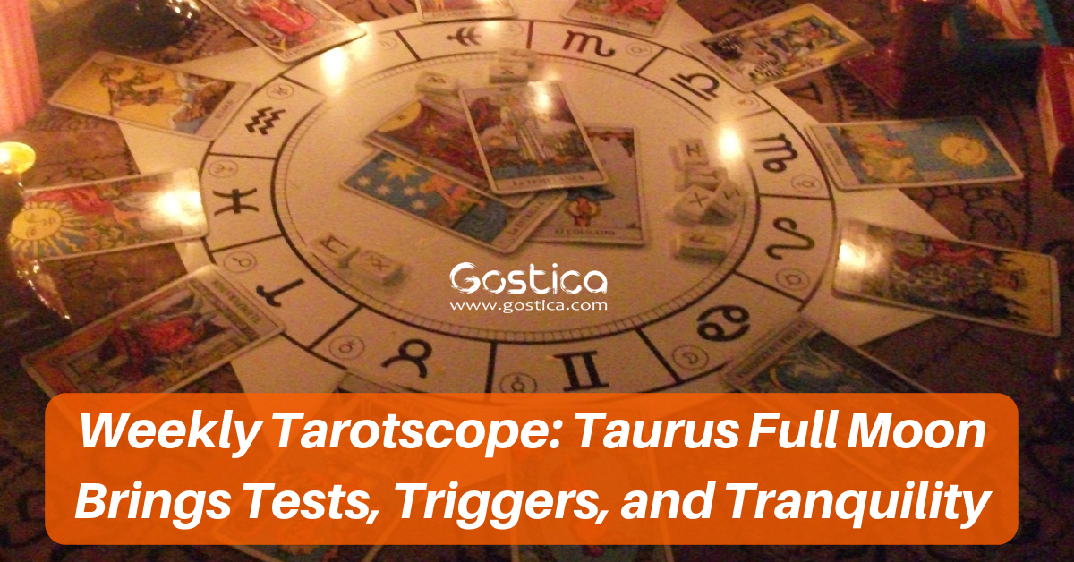 Weekly Tarotscope Taurus Full Moon Brings Tests Triggers and Tranquility