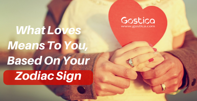 What Loves Means To You, Based On Your Zodiac Sign
