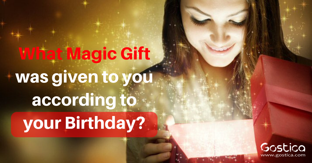 What Magic Gift was given to you according to your Birthday_