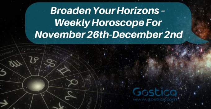 Broaden Your Horizons – Weekly Horoscope For November 26th-December 2nd
