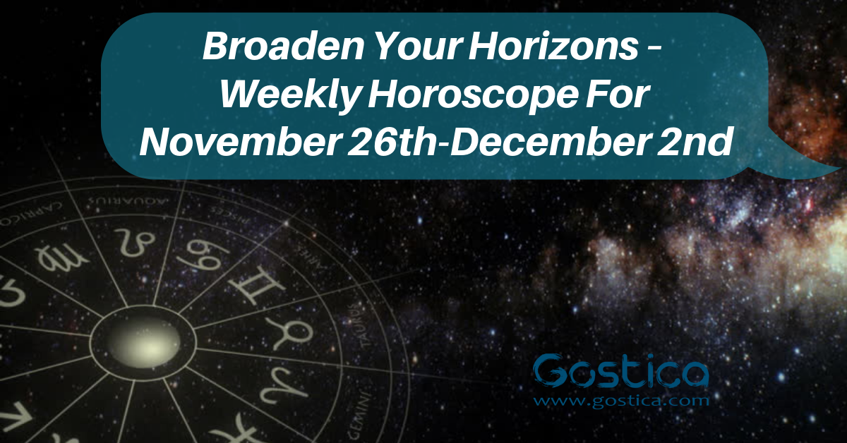 Broaden Your Horizons – Weekly Horoscope For November 26th-December 2nd