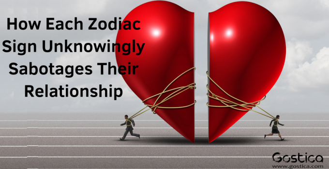 How Each Zodiac Sign Unknowingly Sabotages Their Relationship