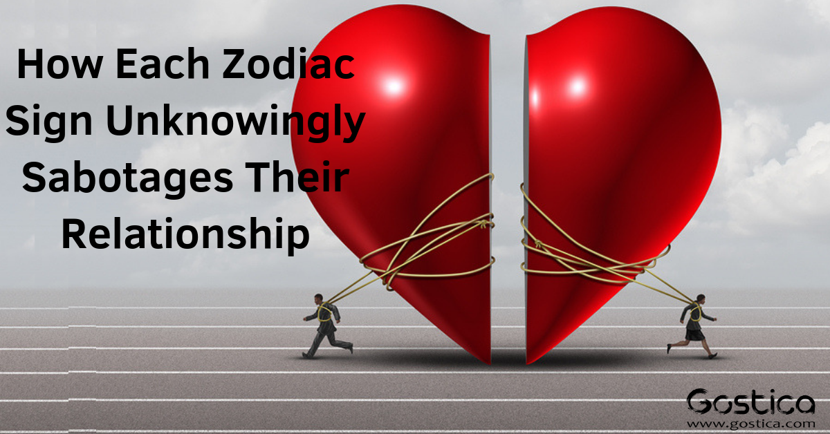 How Each Zodiac Sign Unknowingly Sabotages Their Relationship