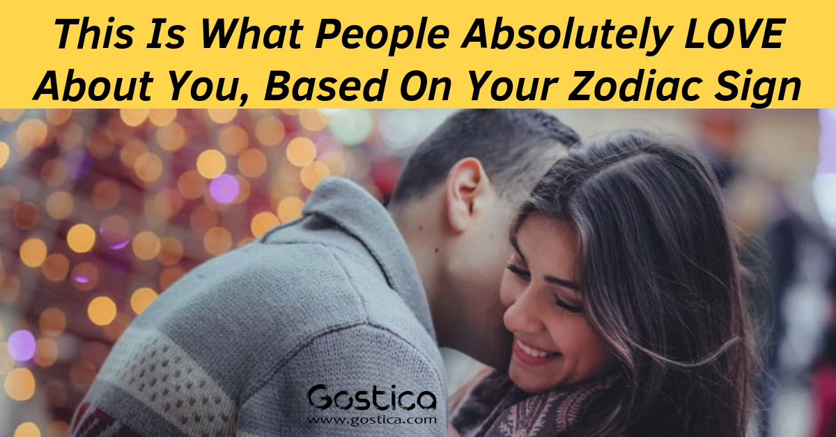This Is What People Absolutely LOVE About You, Based On Your Zodiac Sign