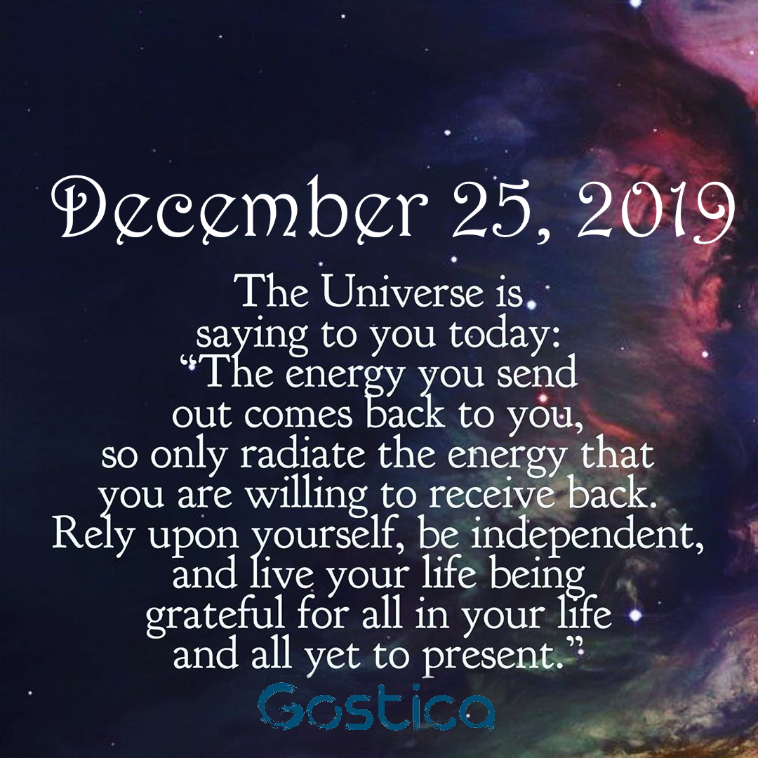 Today’s Message From The Universe: Wednesday, December 25, 2019 – GOSTICA