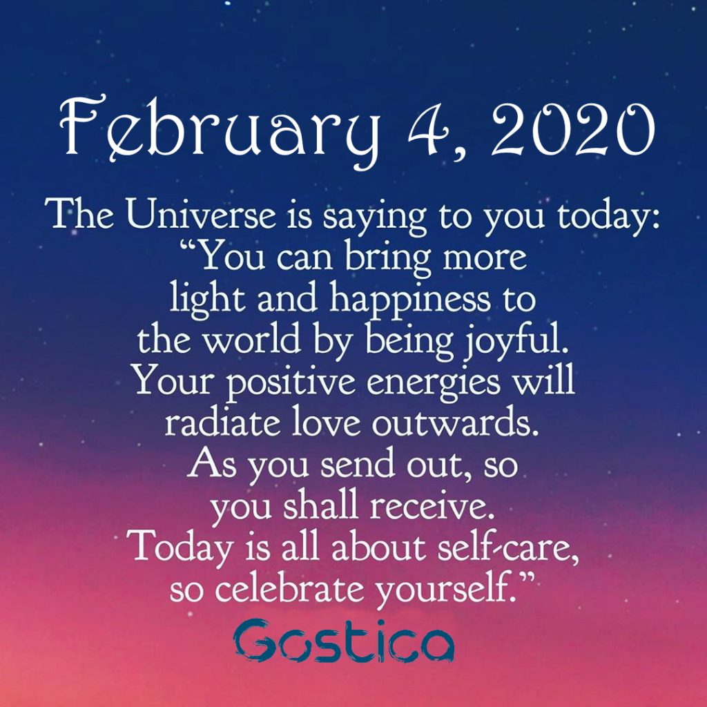 Today’s Message From The Universe: Tuesday, February 4, 2020 – GOSTICA