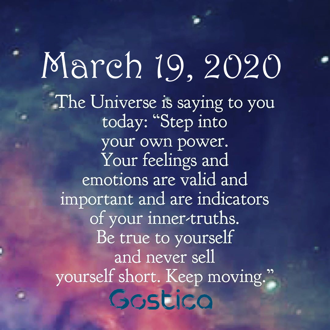 Today’s Message From The Universe: Thursday, March 19, 2020 – GOSTICA