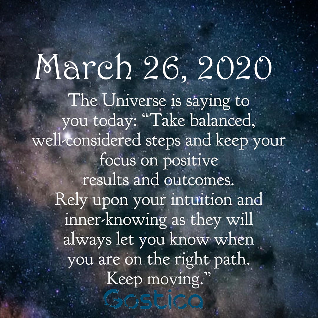 Today’s Message From The Universe: Thursday, March 26, 2020 – GOSTICA